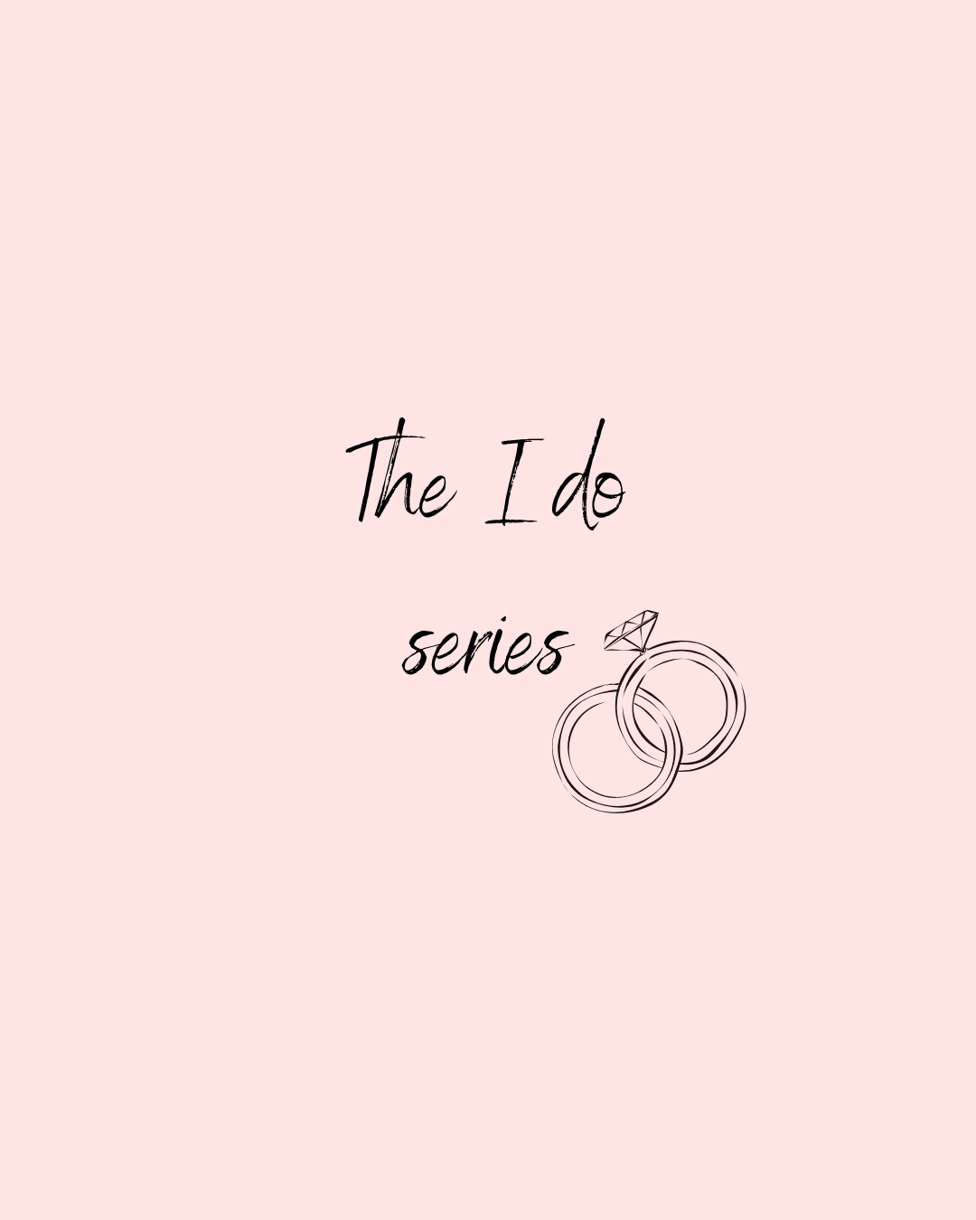 The I Do Series