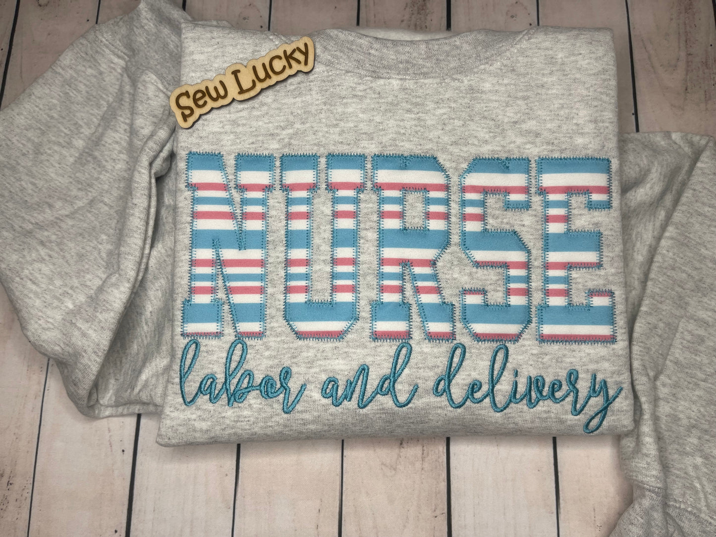 Labor and Delivery Nurse Sweatshirt