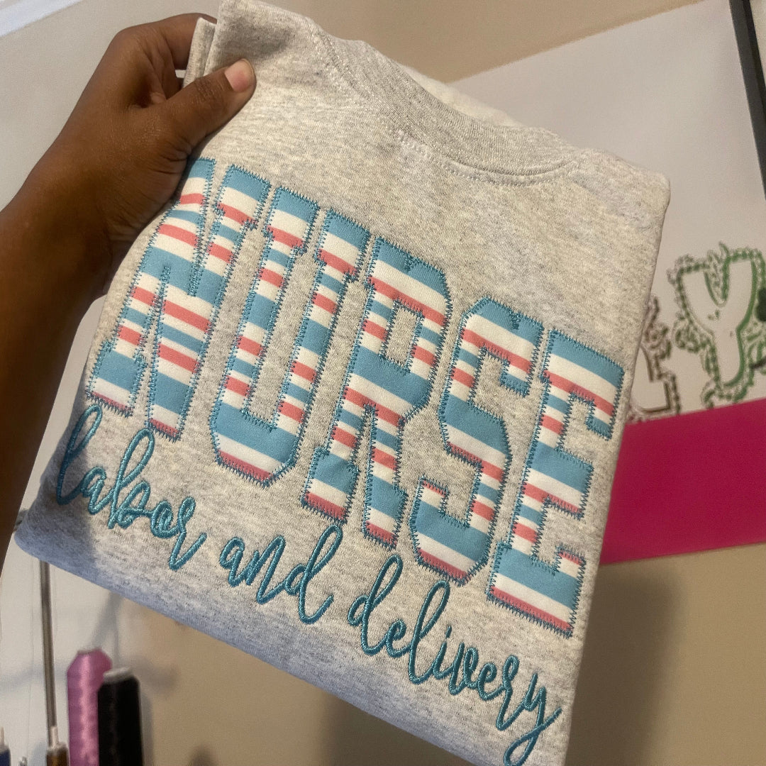 Labor and Delivery Nurse Sweatshirt